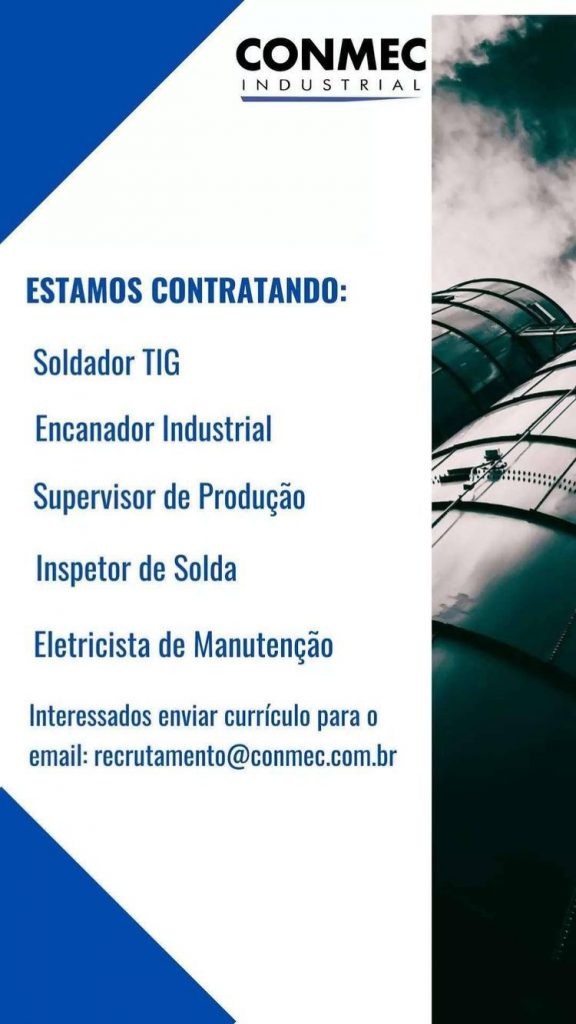 CONMEC INDUSTRIAL está contratando profissionais da área de solda.