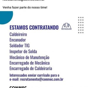Empresa Conmec Industrial está contratando profissionais da área de soldagem.