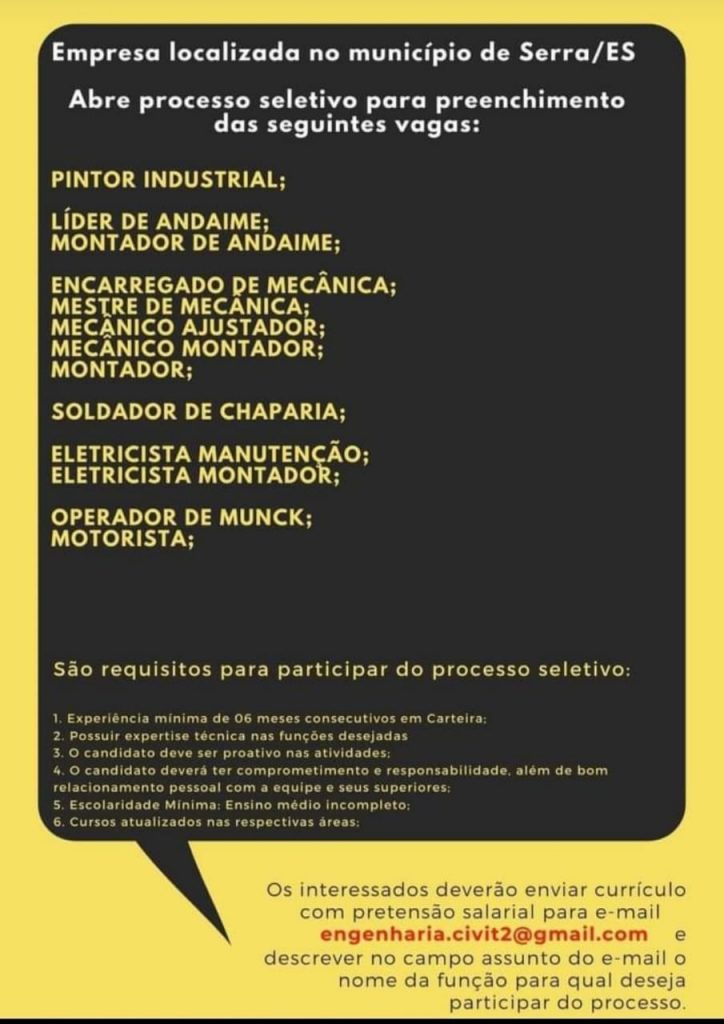 Empresa localizada no município da Serra/ES abre processo seletivo para preenchimento de vagas.