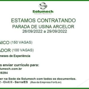 Empresa Solumech está contratando profissionais para Parada de Usina Arcelor nos dias 26, 27, 28 e 29 de Setembro.