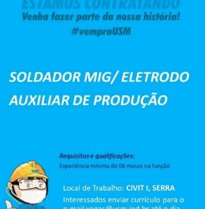 Vagas para Soldador MIG/Eletrodo e Auxiliar de Produção na Empresa Group USM