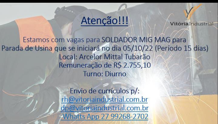 [ATENÇÃO] Vagas para Soldador MIG MAG para Parada de Usina no Dia 05/10/2022